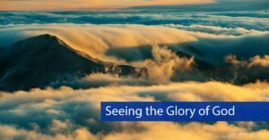 Seeing the Glory of God