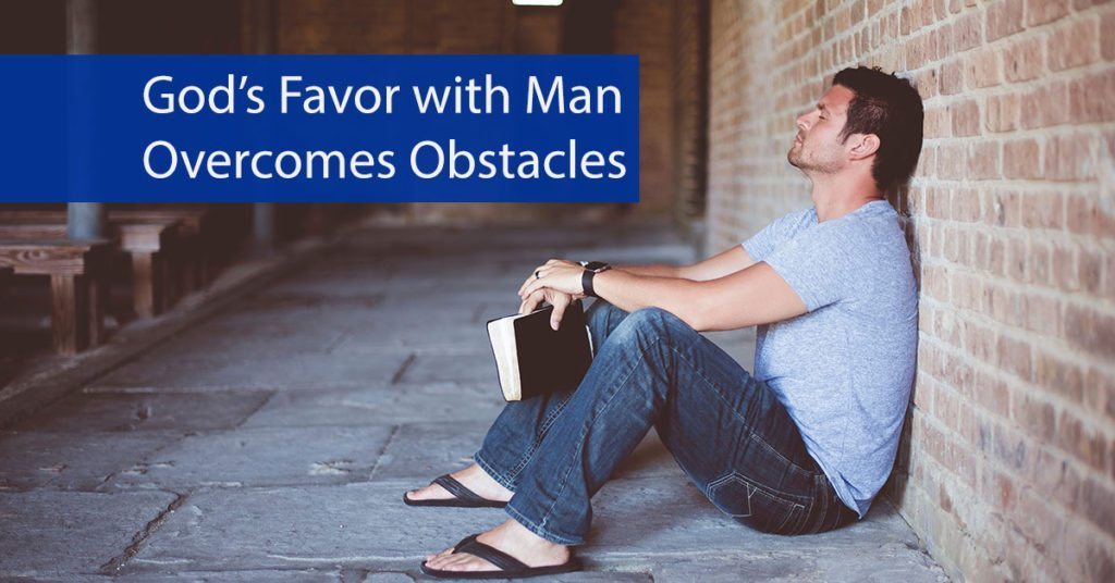 gods-favor-with-man-overcomes-obstacles