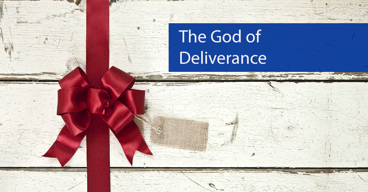 The God of Deliverance