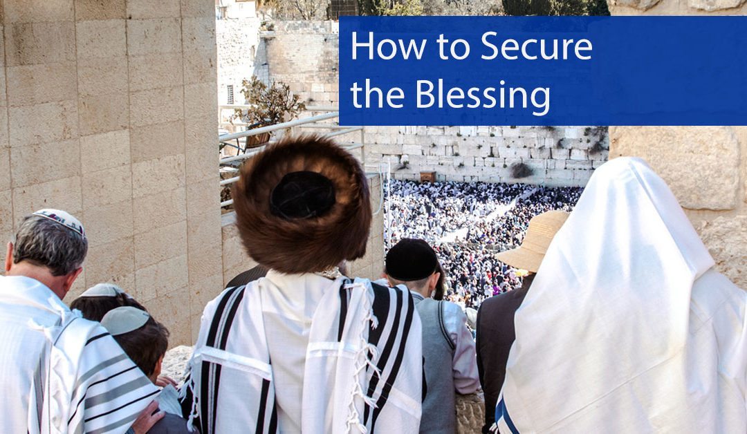 How to Secure the Blessing