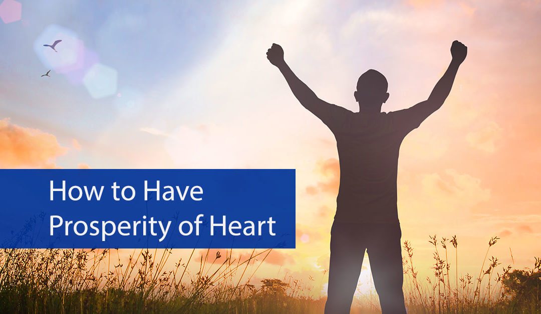 How to Have Prosperity of Heart