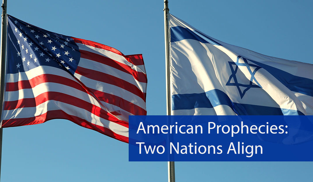 The American Prophecies:  How the Destinies and Future of Two Nations Align