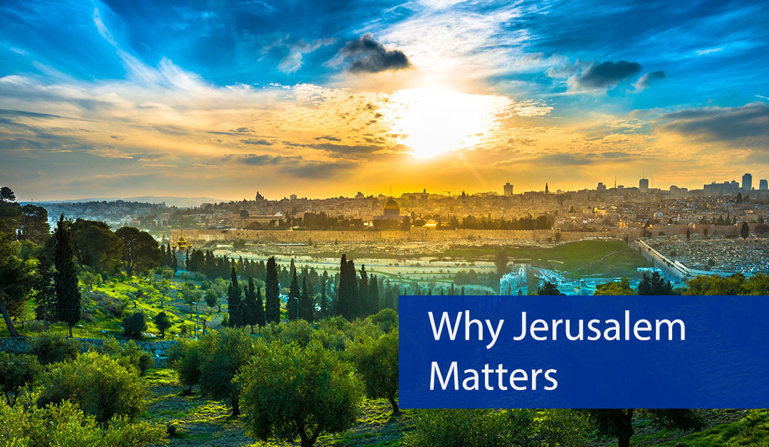 Why Jerusalem Matters