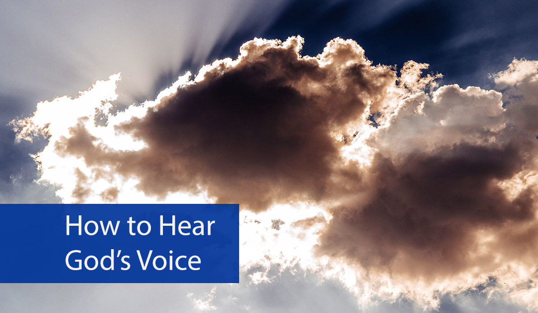 How to Hear God’s Voice