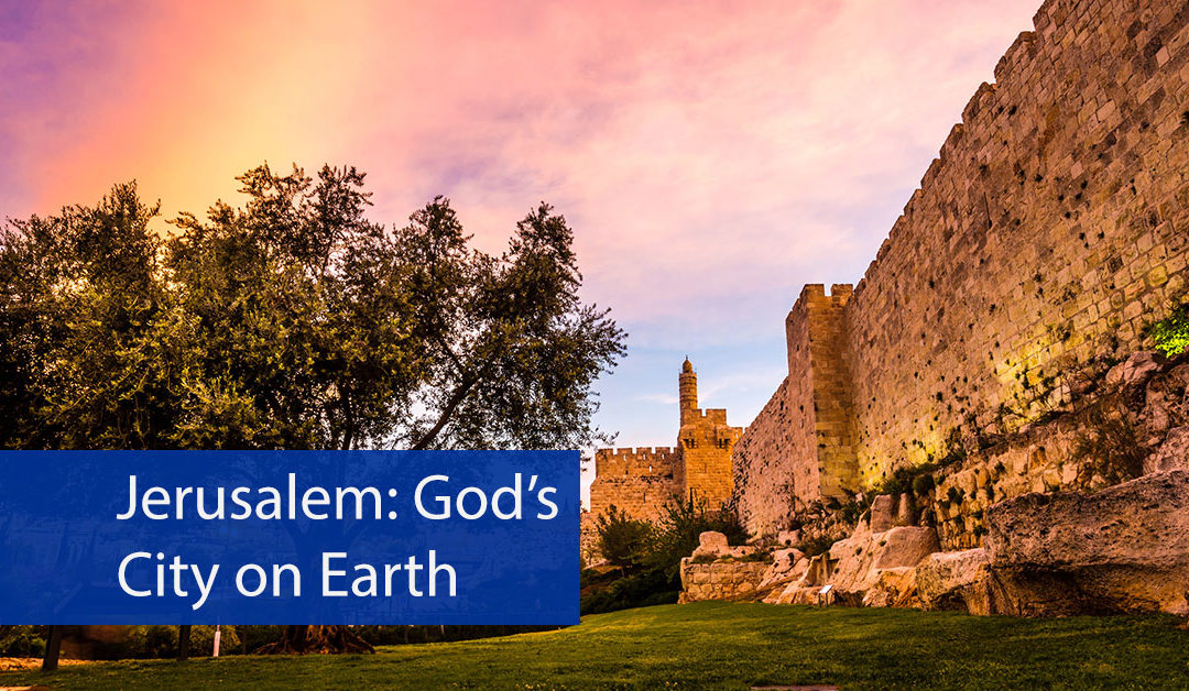 Jerusalem: God’s City on Earth
