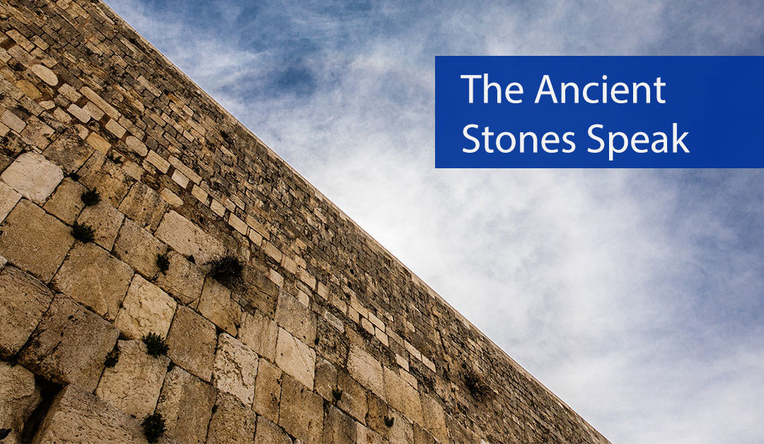 The Ancient Stones Speak