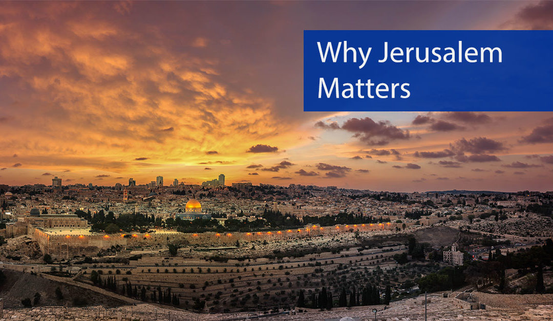 Why Jerusalem Matters