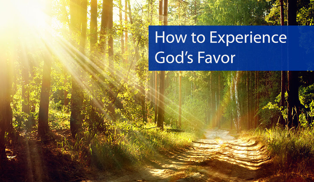 How to Experience God’s Favor