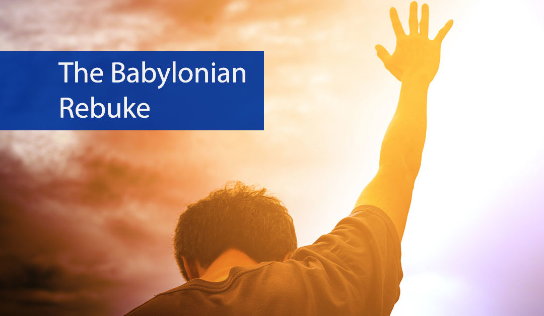 The Babylonian Rebuke