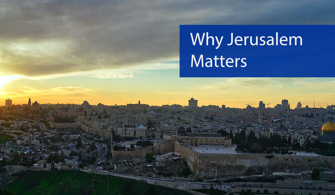 Why Jerusalem Matters