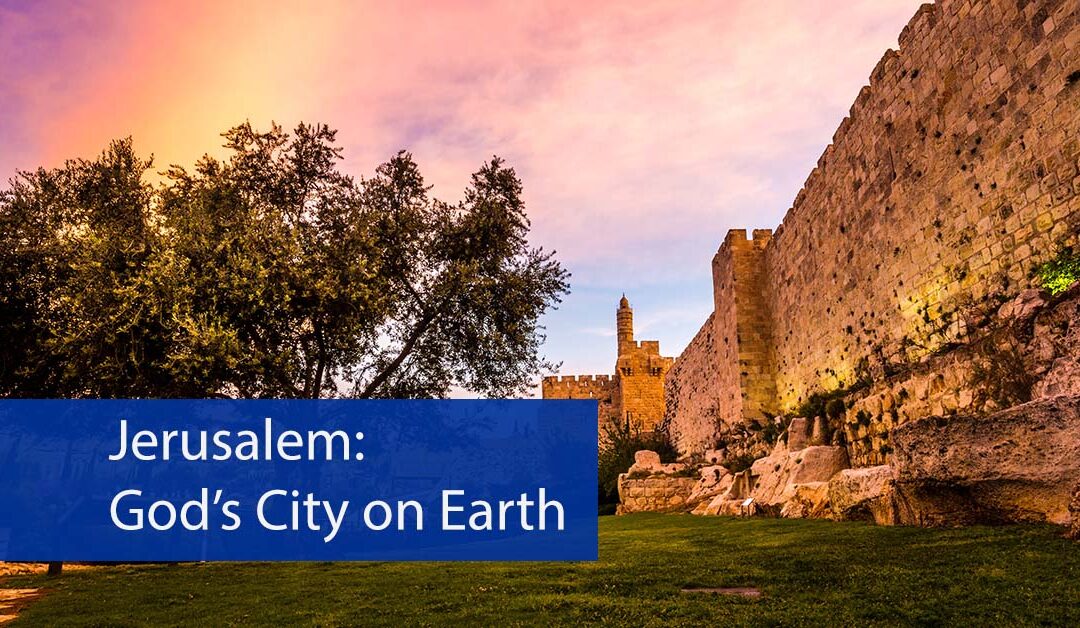 Jerusalem: God’s City on Earth