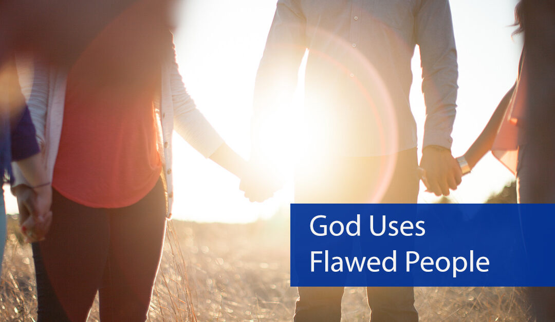 God Uses Flawed People