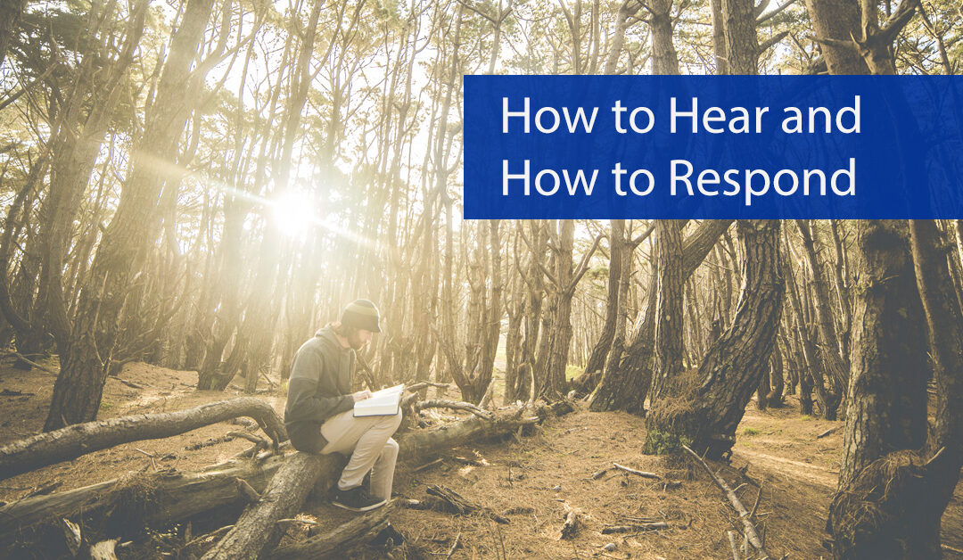 How to Hear and How to Respond