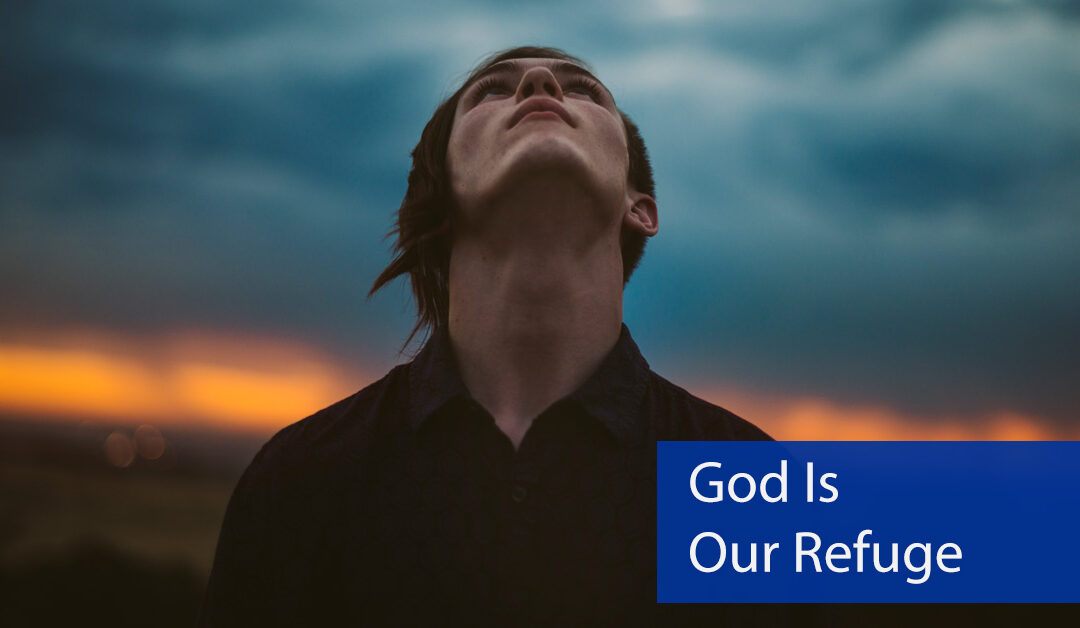 God Is Our Refuge