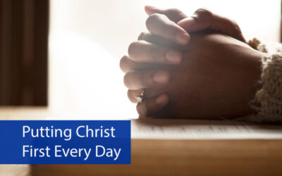 Putting Christ First Every Day