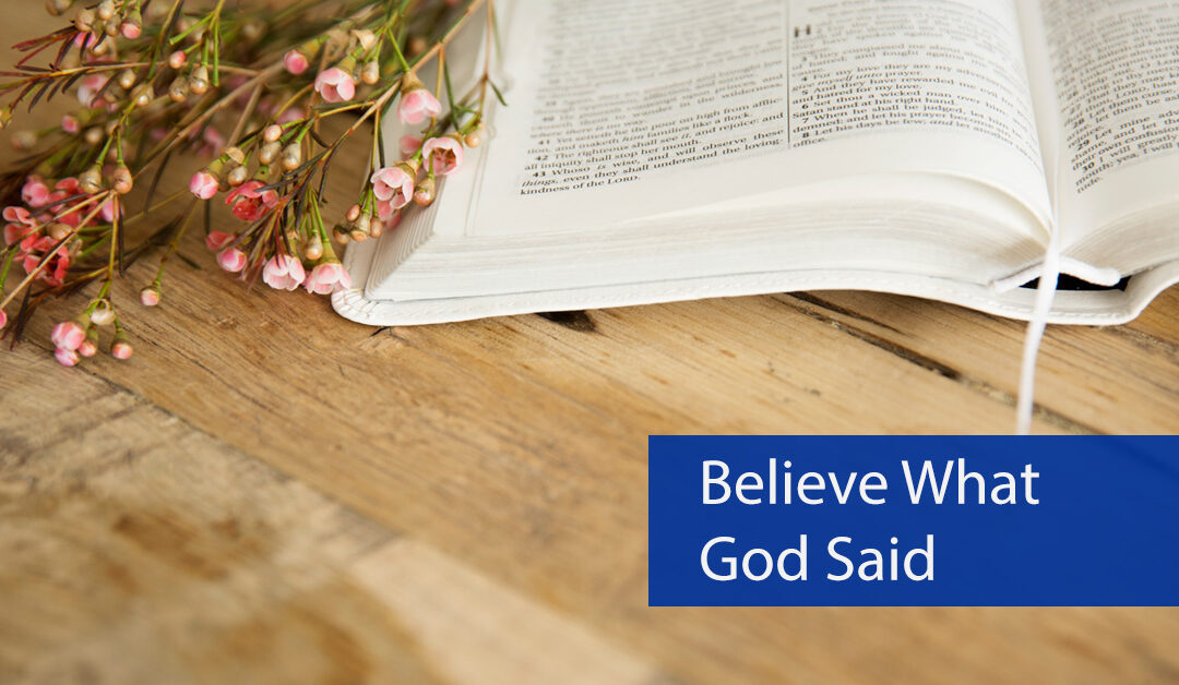 Believe What God Said