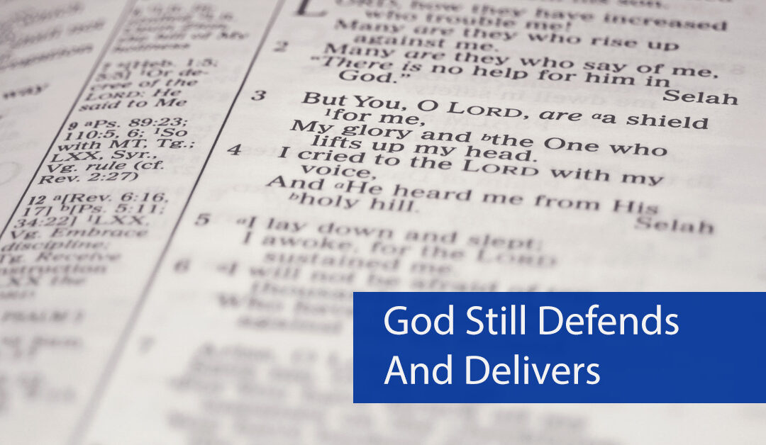 God Still Defends and Delivers