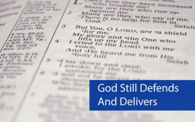 God Still Defends and Delivers