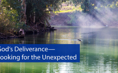 God’s Deliverance—Looking for the Unexpected