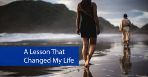 A Lesson that Changed My Life
