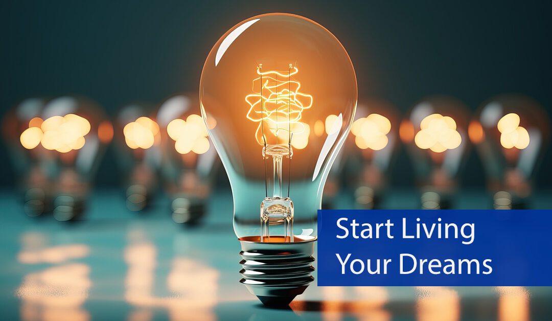 Start Living Your Dreams